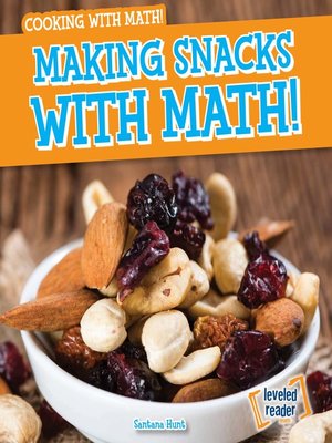 cover image of Making Snacks with Math!